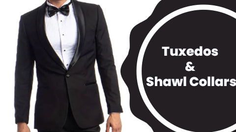 Tuxedos & Shawl Collars