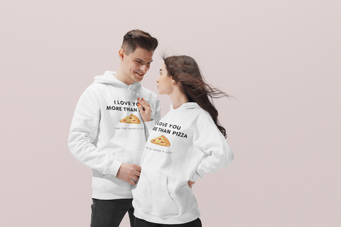 Love You More Than Pizza - Hoodies