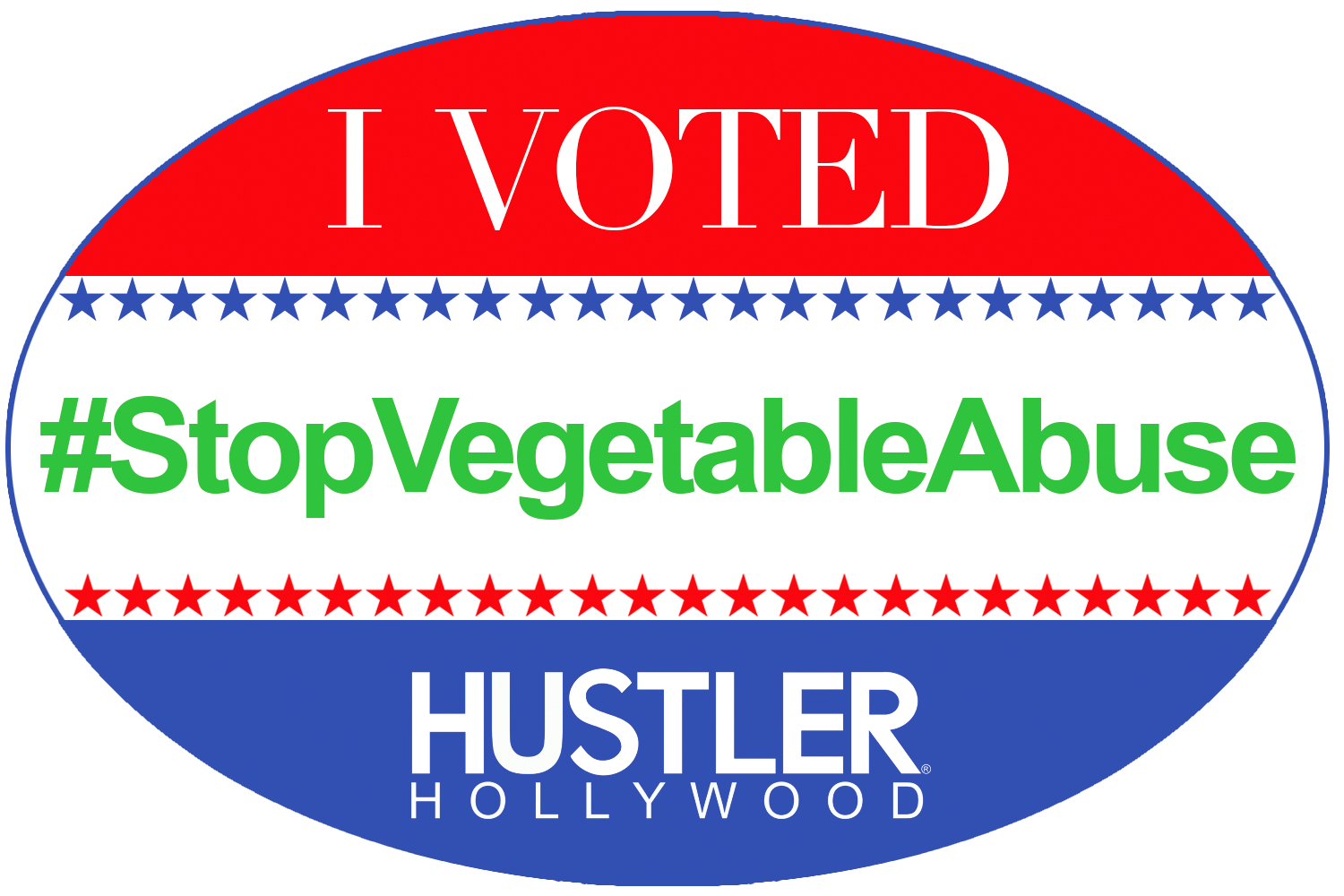 I voted to Stop Vegetable Abuse HUSTLER Hollywood badge