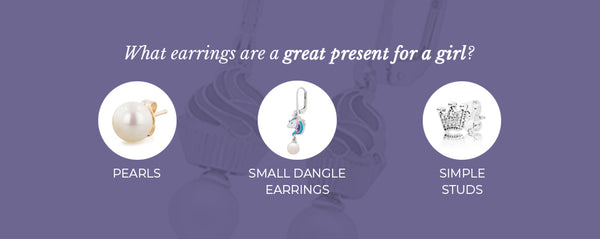 Earrings to get as a present for a girl