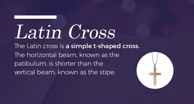 The Latin cross is a simple t-shaped cross.