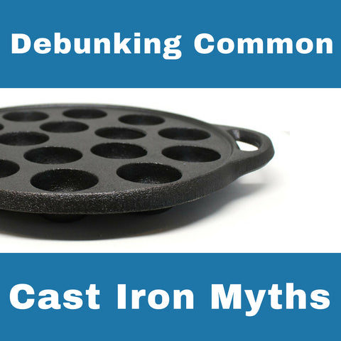 Debunking Common Cast Iron Myths