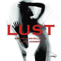 Läs mer om Lust : erotiska noveller Ljudbok