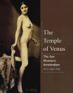 Läs mer om The Temple of Venus: The Sex Museum, Amsterdam