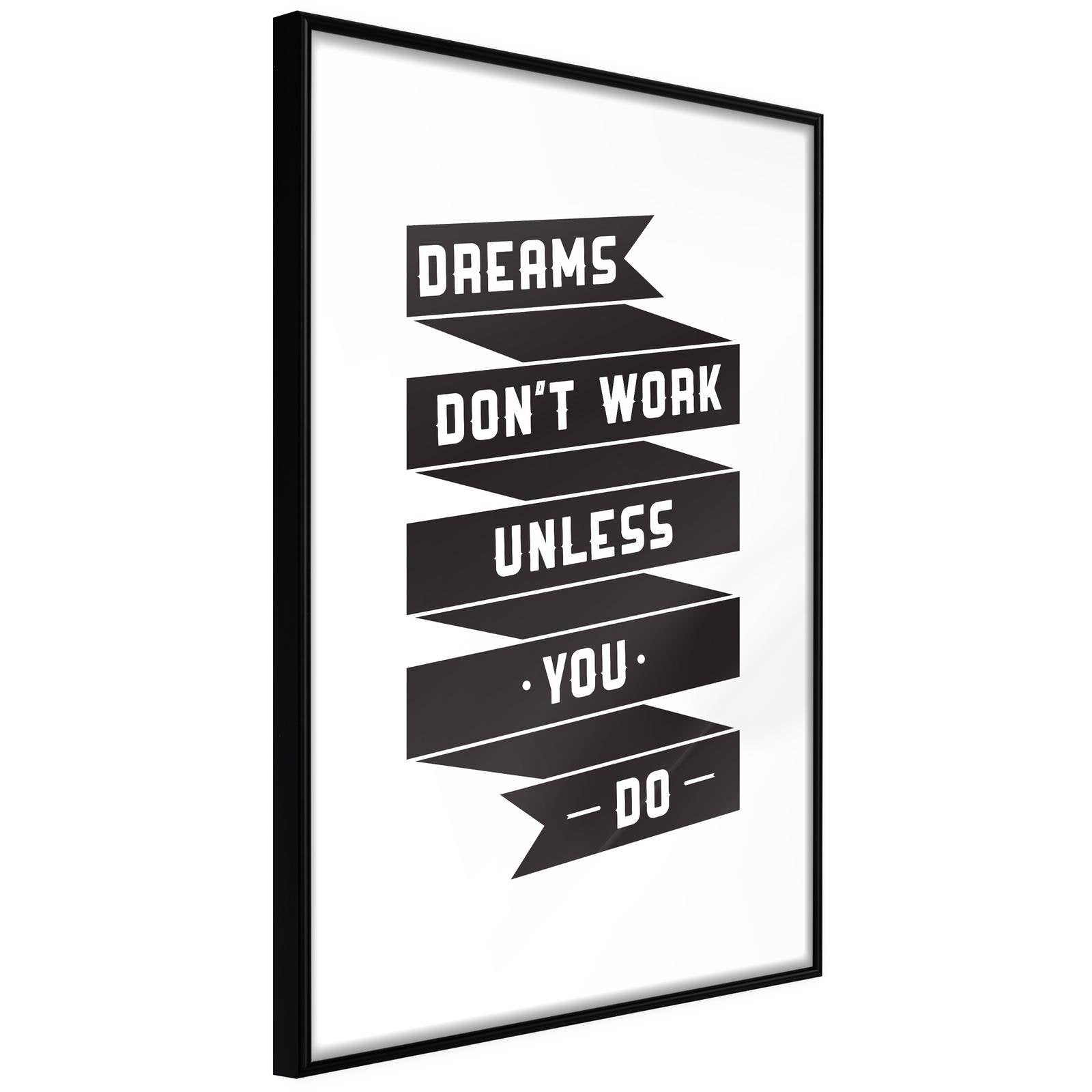 Läs mer om Inramad Poster / Tavla - Dreams Dont Come True on Their Own II - 40x60 Svart ram