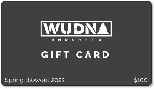 WUDN Spring Blowout double your spending power with a 100% Giftcard Bonus on every order.