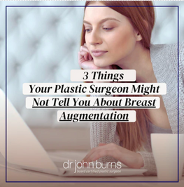 3 Things Your Plastic Surgeon May Not Tell You About Breast Augmentation.png__PID:d4ef7f1b-084f-43a4-b987-b262a93cc82f