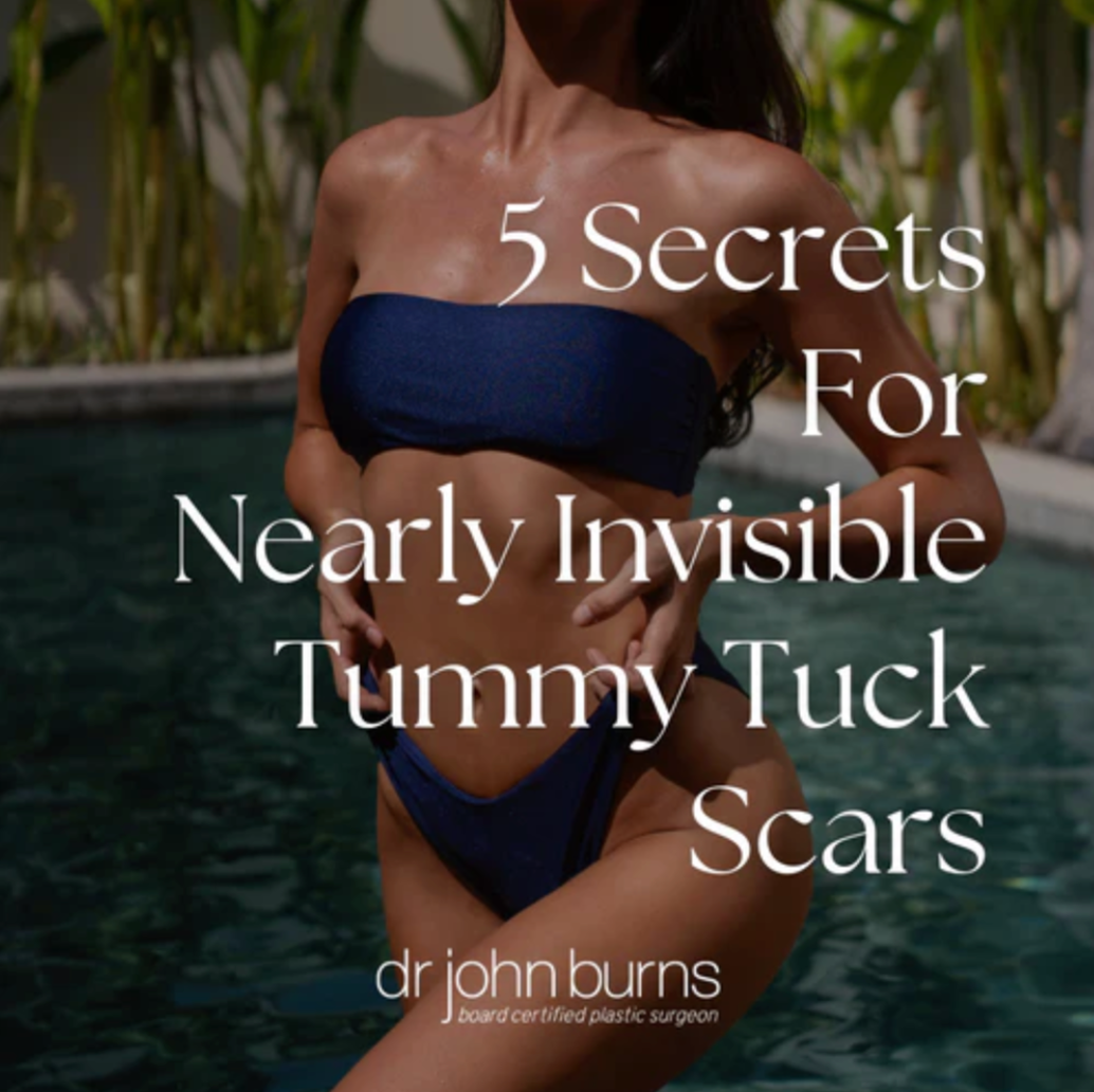 5 Secrets of Nearly Invisible Tummy Tuck Scars- Dr. John Burns.png__PID:ff1e3231-2bc0-4242-b1a7-e2f3b763c33f