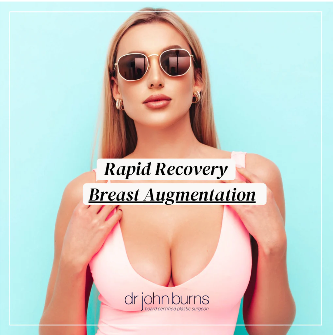 Rapid Recovery Breast Augmentation by Dr. John Burns MD- Dallas Plastic Surgeon.png__PID:221081ad-a1aa-4dca-8b2c-1b42443c4c36