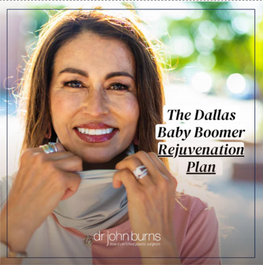 The Dallas Baby Boomer Rejuvenation Plan by Dr. John Burns.png__PID:583451fa-7b78-4725-bc9b-90bd8b227426