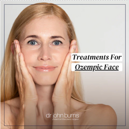 Treatments For Ozempic Face by Dr. John Burns MD.png__PID:0b47b182-10e3-4e13-9cbd-45fe0c20bdbc