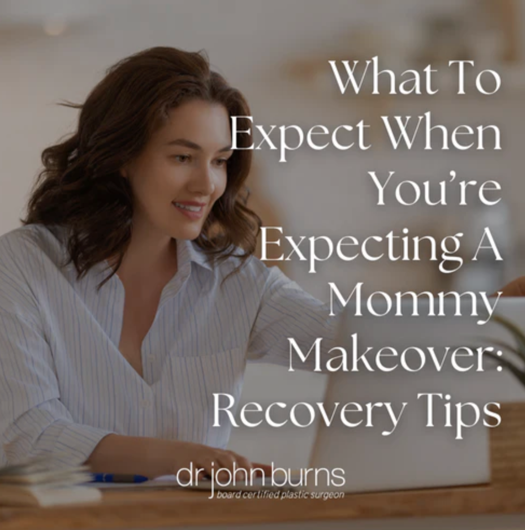 What To Expect When You're Having A Mommy Makeover.png__PID:027f0ebc-cf45-4c0d-bedf-05610e90ca33