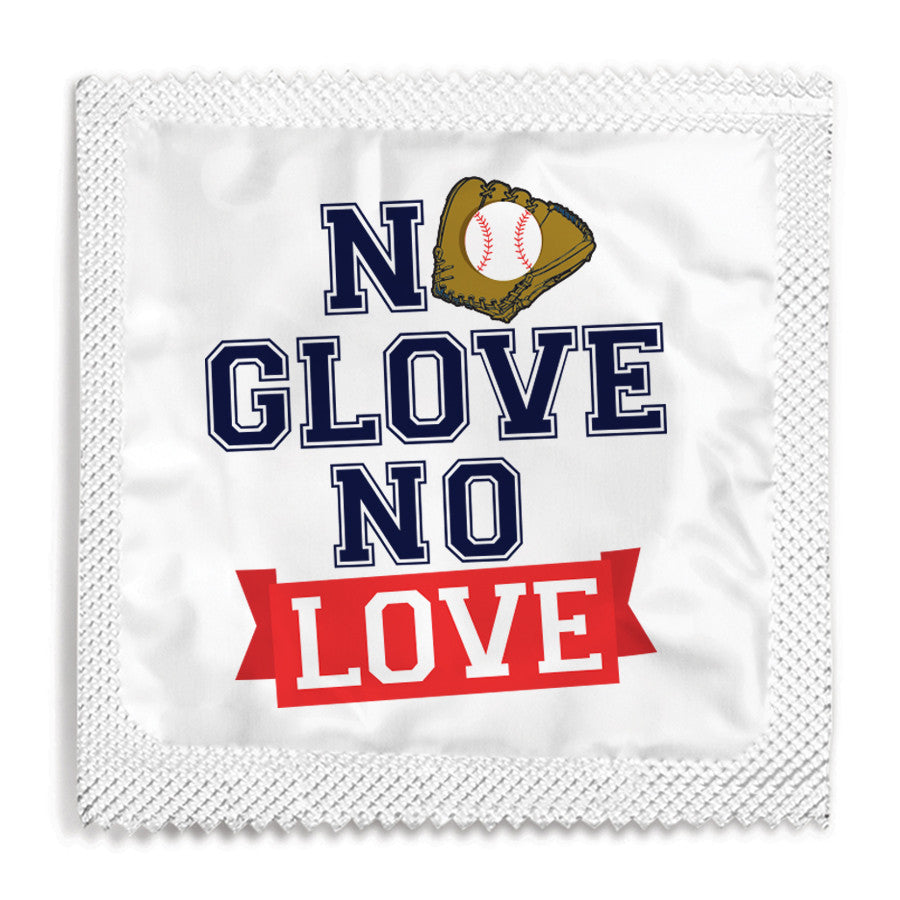 No-Glove-No-Love-Condom-Foil_1024x1024.j