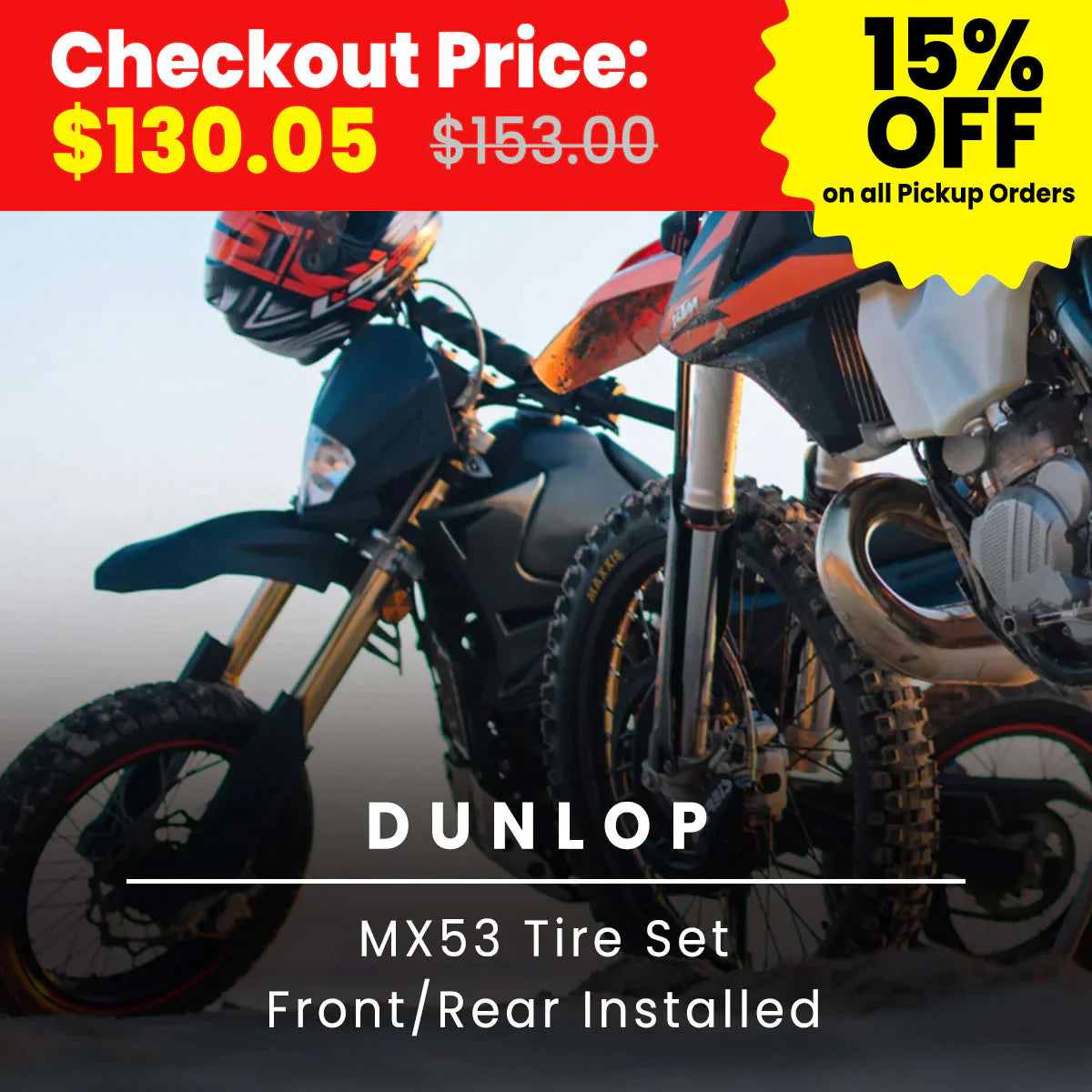 Motorcycle Dirtbike Dunlop MX53 Tire Set Front/Rear Installed (At Location: Fullerton CA)