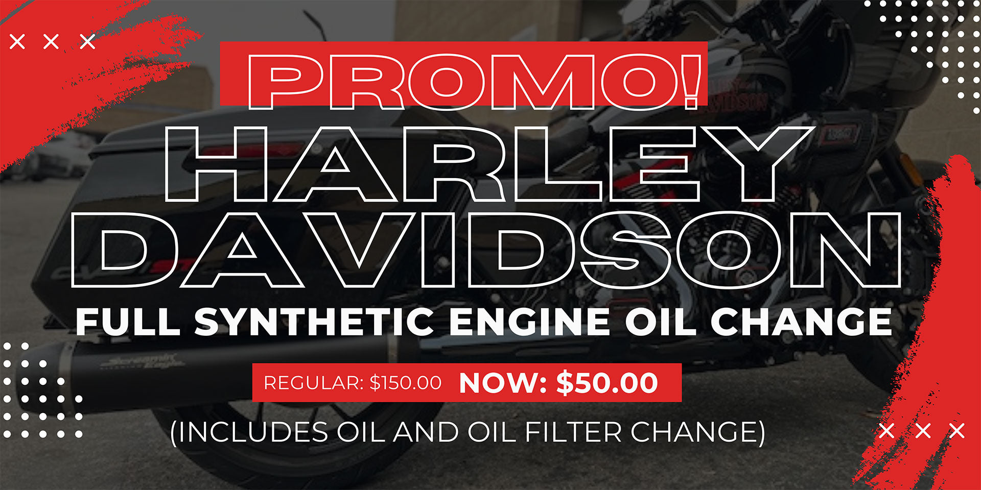 Harley Davidson Full Synthetic Engine Oil Change Promo Call 714-879-8180 for more info