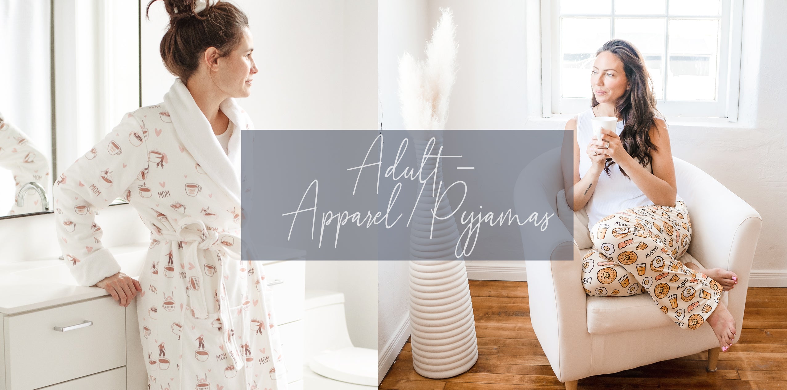 Adult Apparel and Pyjamas