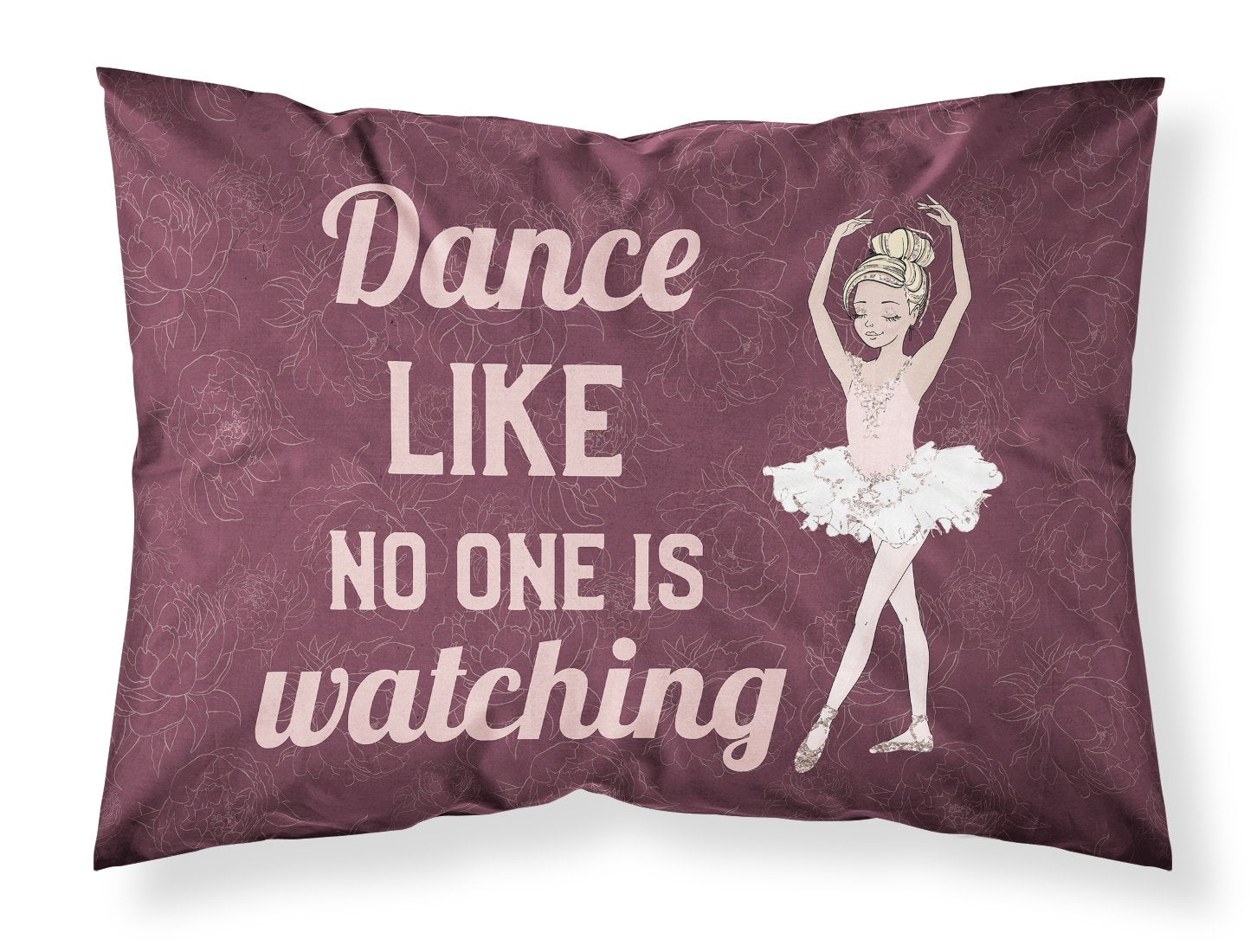 Buy+this+Dance+like+no+one+is+watching+Fabric+Standard+Pillowcase