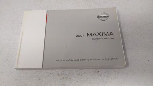2004 Nissan Maxima Owners Manual Book Guide OEM Used Auto Parts