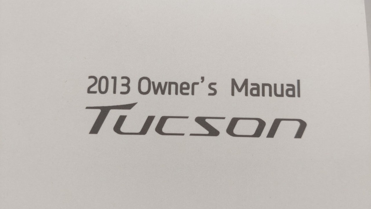 2013 Hyundai Tucson Owners Manual Book Guide OEM Used Auto Parts - Oemusedautoparts1.com