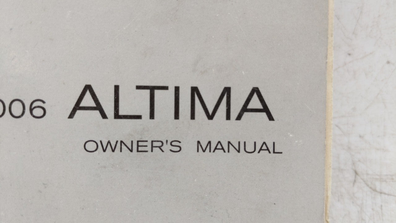 2006 Nissan Altima Owners Manual Book Guide OEM Used Auto Parts - Oemusedautoparts1.com