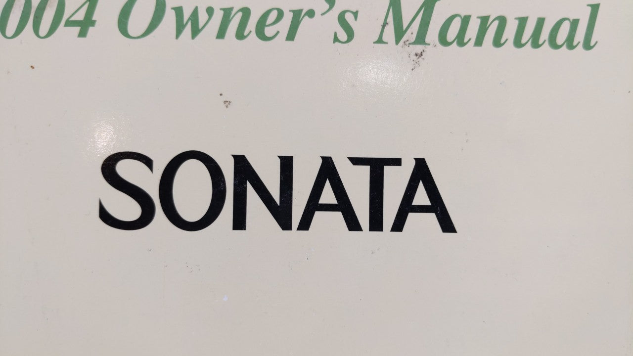 2004 Hyundai Sonata Owners Manual Book Guide OEM Used Auto Parts - Oemusedautoparts1.com