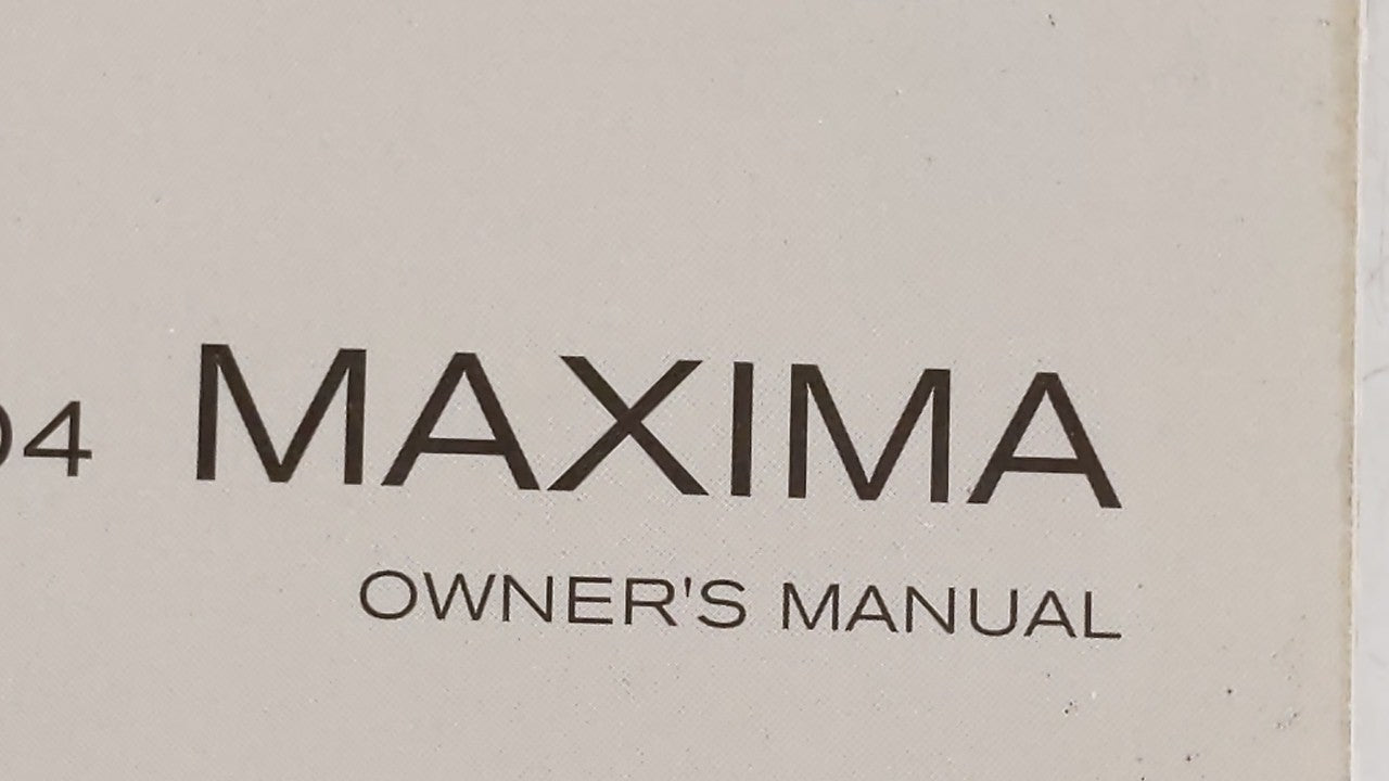 2004 Nissan Maxima Owners Manual Book Guide OEM Used Auto Parts - Oemusedautoparts1.com