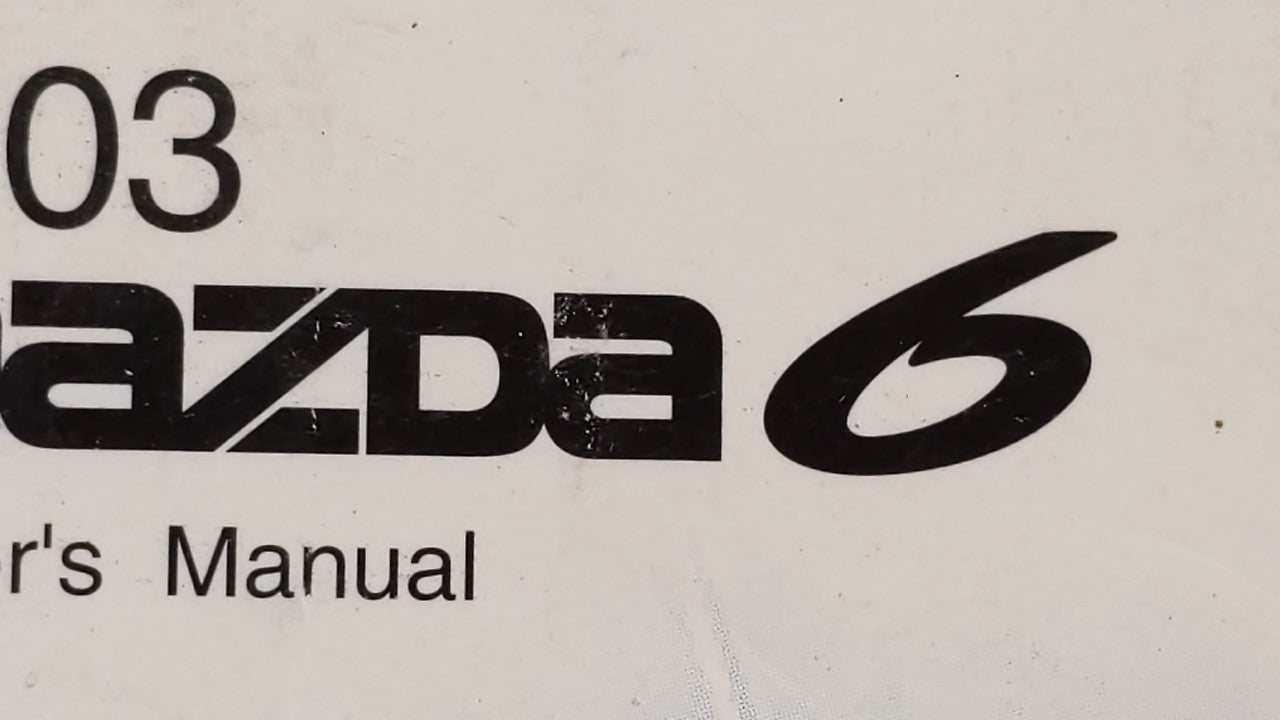 2003 Mazda 6 Owners Manual Book Guide OEM Used Auto Parts - Oemusedautoparts1.com