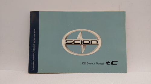2005 Scion Tc Owners Manual Book Guide OEM Used Auto Parts