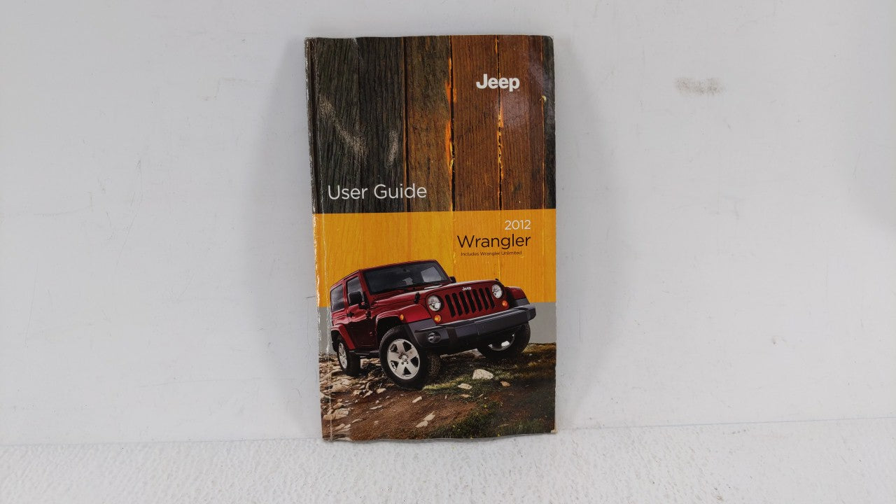 2012 Jeep Wrangler Owners Manual Book Guide OEM Used Auto Parts |  