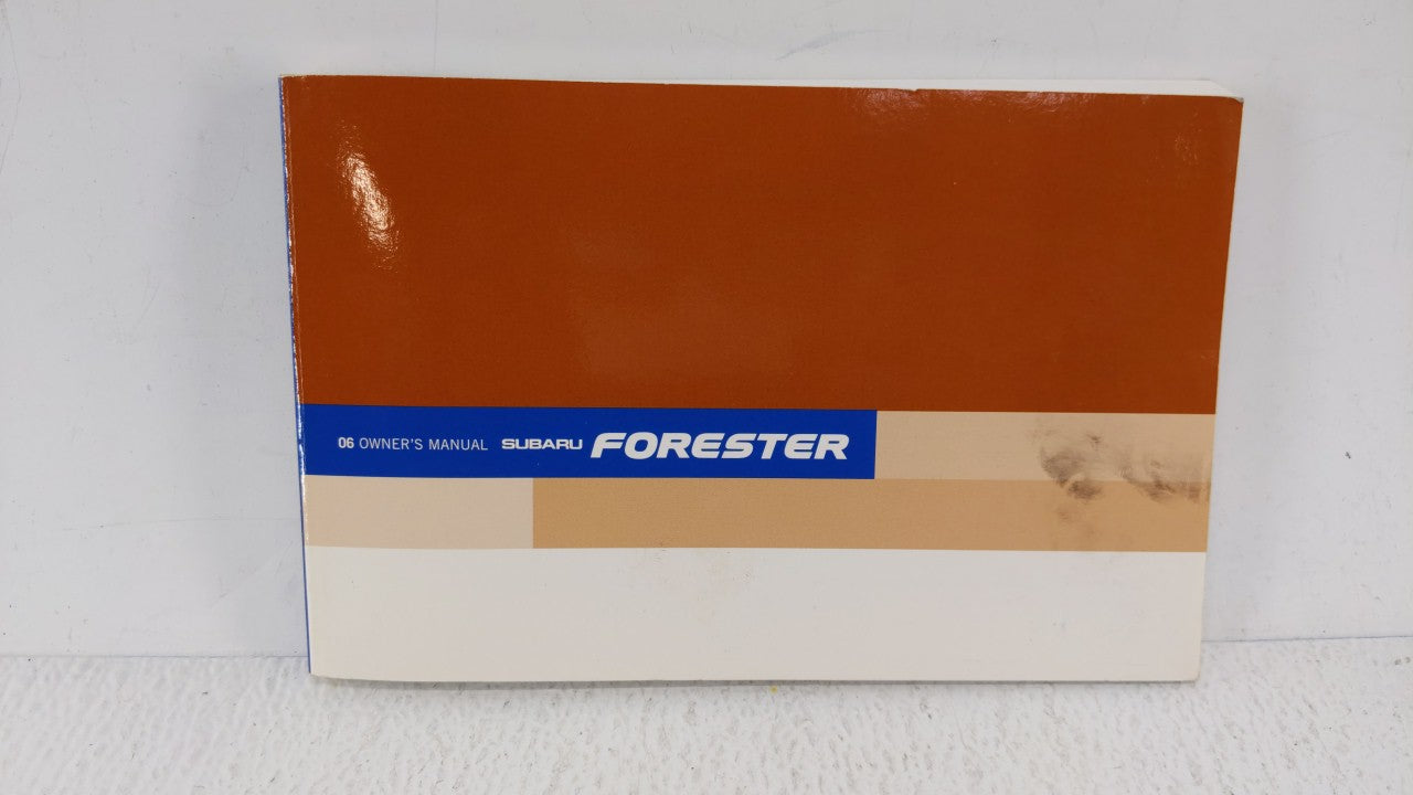 2006 Subaru Forester Owners Manual Book Guide OEM Used Auto Parts - Oemusedautoparts1.com