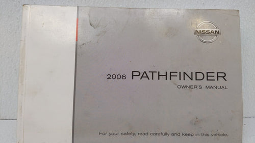2006 Nissan Pathfinder Owners Manual Book Guide OEM Used Auto Parts