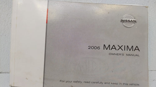 2006 Nissan Maxima Owners Manual Book Guide OEM Used Auto Parts