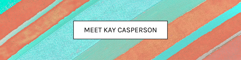 Meet Kay Casperson
