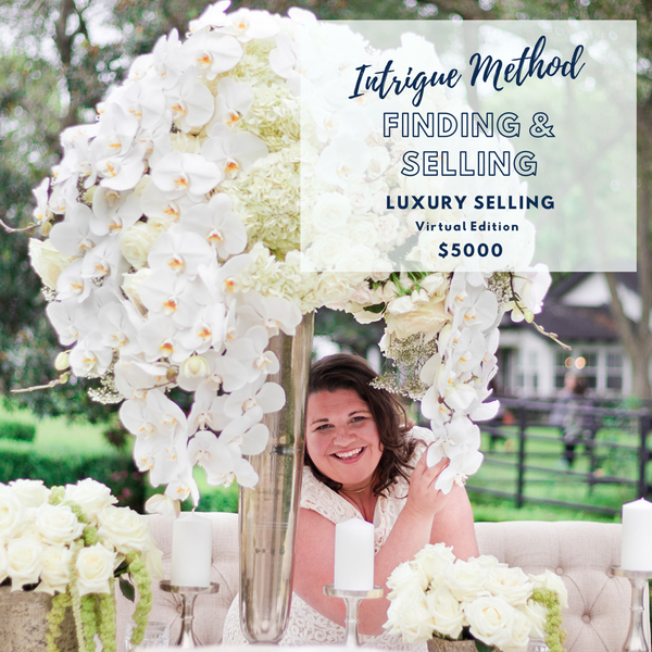 Intrigue Method: Finding & Selling Luxury Weddings