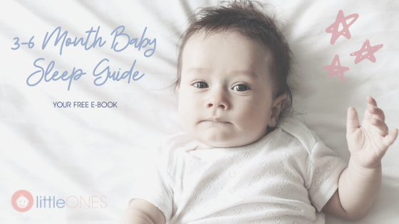 Little Ones 3-6 month baby sleep guide. Download your free e-book.