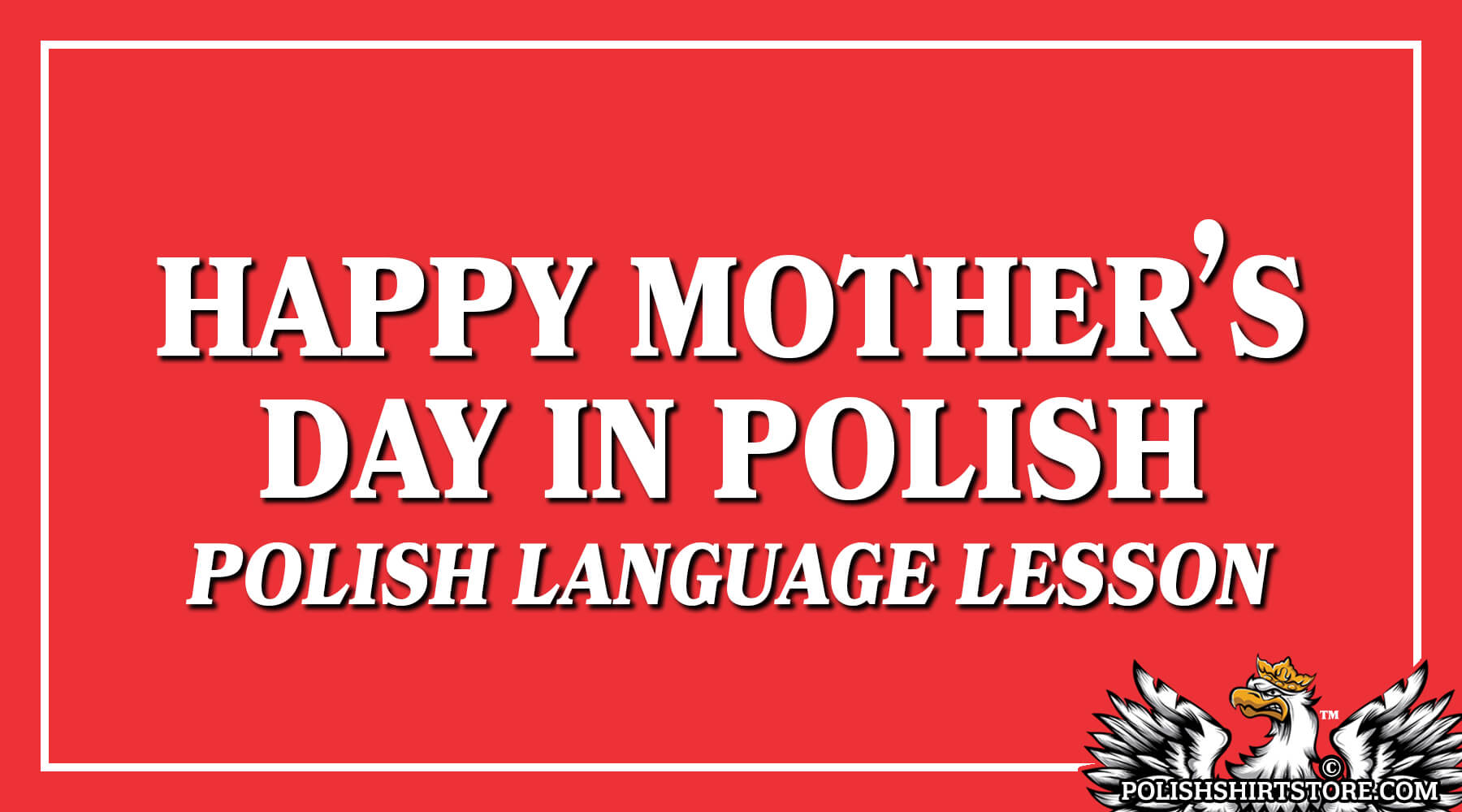 How To Say Happy Mother S Day In Polish Polish Shirt Store