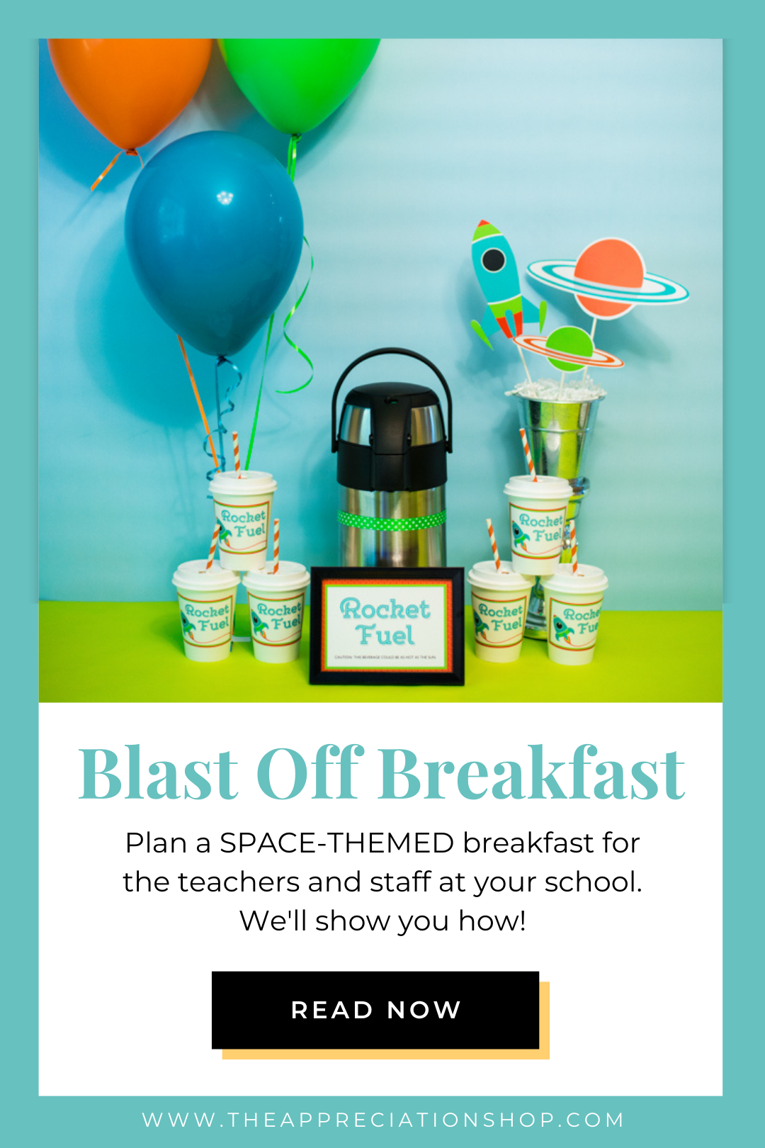 "Blast Off Breakfast" Space themed teacher appreciation breakfast ideas and printables
