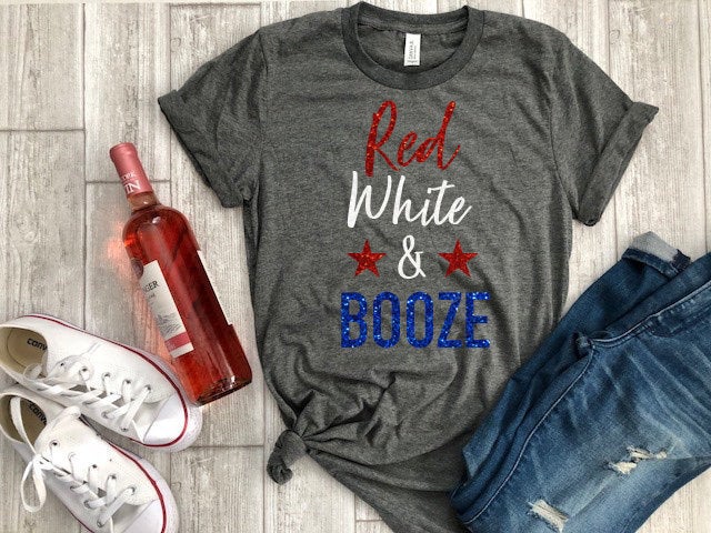 red white and booze shirt