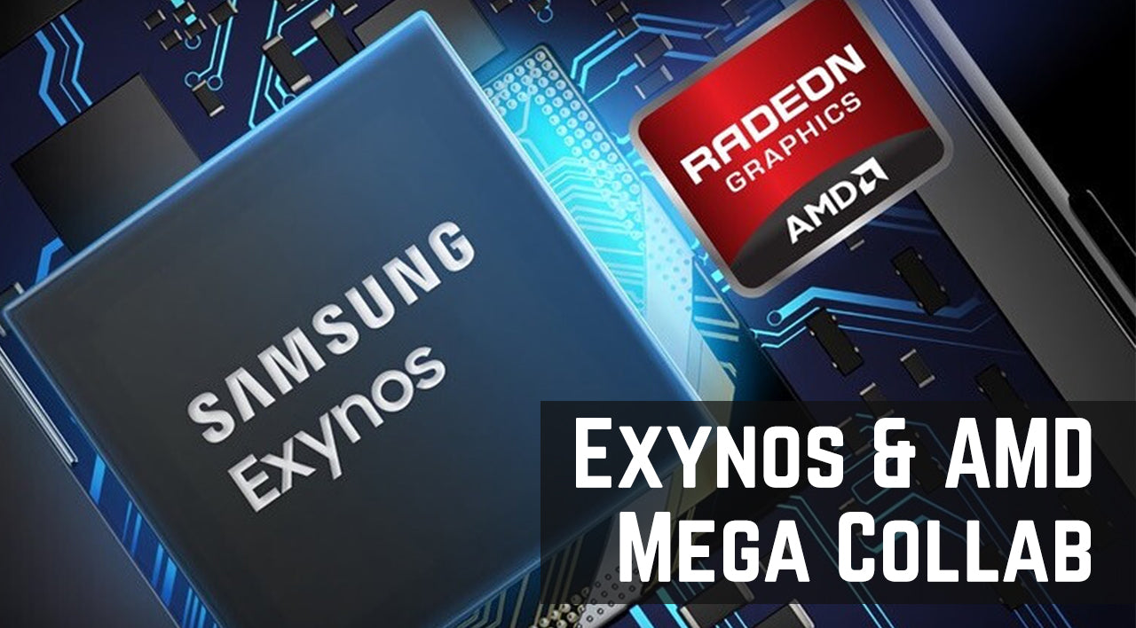 Exynos & AMD Collaboration 