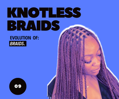Knotless braids