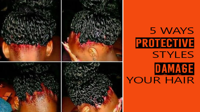 Protective styles that damage hair