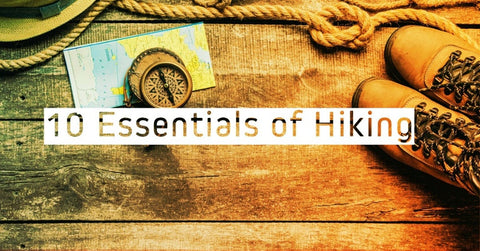 10 Hiking Essentials to Keep You Going