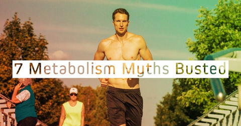 We Bust 7 Of The Most Common Myths On Your Metabolism