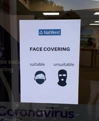 NatWest Face Covering: Suitable and Unsuitable example