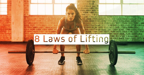 8 Laws Of Lifting Better