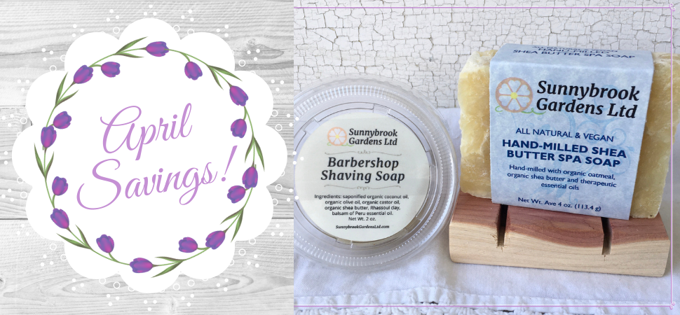 Enjoy our April Monthly Promotion Box for great savings on our all natural soaps