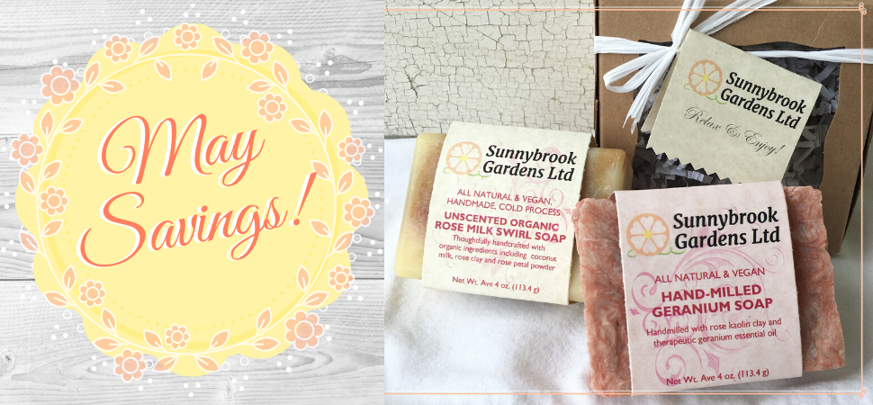 May Flowers and Soap Savings to relax and enjoy!