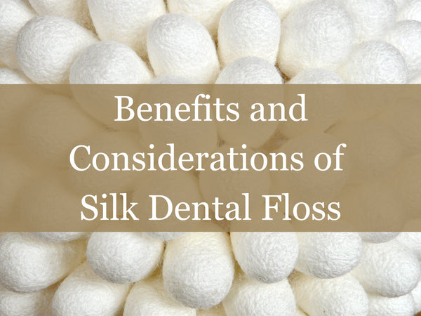 benefits of silk dental floss