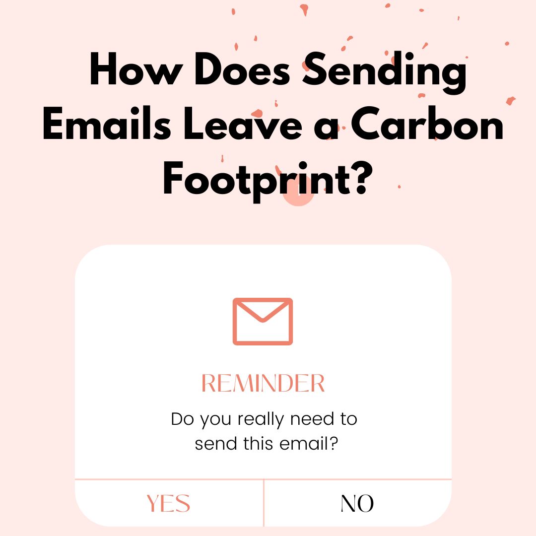  How Does Sending Emails Leave a Carbon Footprint? 