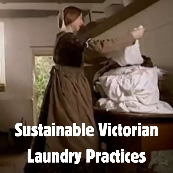 Sustainable Victorian Laundry Practices